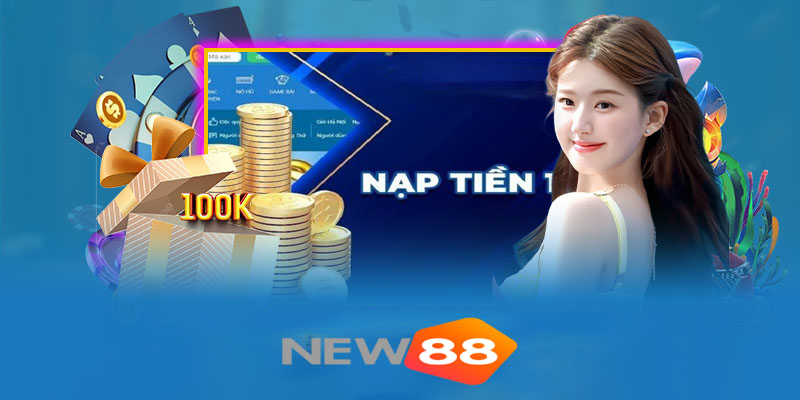 Quy trình nạp tiền New88 đơn giản và nhanh chóng