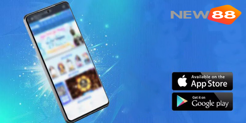 Lợi ích khi tải App New88